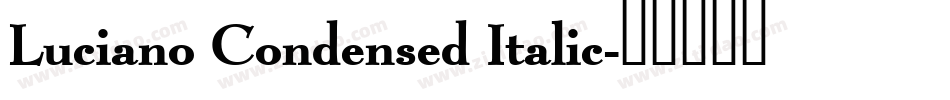 Luciano Condensed Italic字体转换